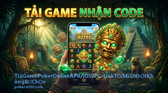 Tải Game Poker Online APK/iOS/PC - Nền tảng chơi bài trực tuyến